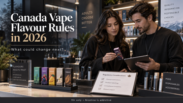 Canada Vape Flavour Rules in 2026: What Could Change Next?